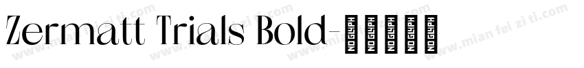 Zermatt Trials Bold字体转换
